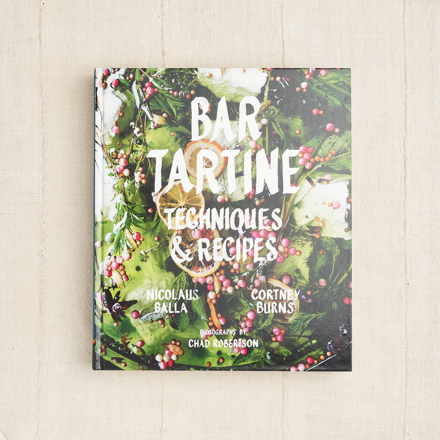 Bar Tartine: Techniques & Recipes